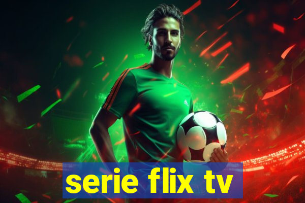 serie flix tv